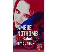 Le Sabotage Amoureux (Ldp Litterature) by Nothomb.a (1999-02-21)