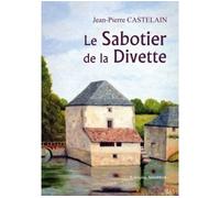 Le Sabotier de la Divette - Castelain-J - Amalthee - broché - Roman