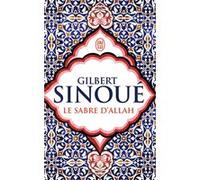 Le sabre d'Allah Gilbert Sinoué (Auteur)