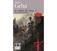 Le sabre de sang Histoire de Kardelj Abaskar - Thomas Geha - Gallimard - Poche - Roman