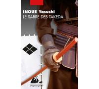 Le sabre des takeda - Yasushi Inoué - Philippe Picquier - Poche - Roman