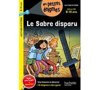 Le sabre disparu - CE2 et CM1 - Cahier de vacances 2025 - Collectif - Hachette Education - broché - Scolaire / Universitaire