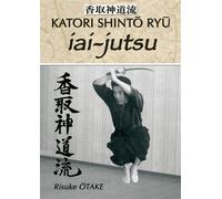 Le sabre et le divin - Iai-jutsu Tome 1 Iai-jutsu - Risuke Otake - Budo Eds - broché - Guide