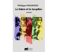 Le Sabre et le Goupillon - Philippe Moukoko - Les Lettres Mouchetees - broché - Roman