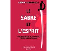 Le sabre et l'esprit - Serge Federbusch - De Passy - broché - Essai