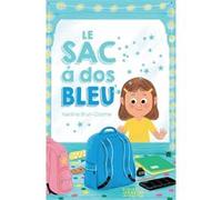 Le Sac à dos bleu Nadine Brun-Cosme (Auteur), Thierry Manès (Illustration)