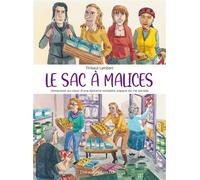 Le Sac à Malices Immersion au c ur d une épicerie solidaire, espace de vie sociale - Thibaut Lambert - Des Ronds Dans L'o - broché - Bande dessinée