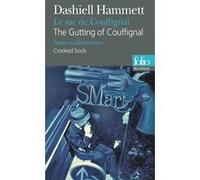Le Sac de Couffignal/The Gutting of Couffignal - Âmes malhonnêtes/Crooked Souls Dashiell Hammett (Auteur), Natalie Beunat (Préface), Janine Hérisson (Traduction), Henri Robillot (Traduction)
