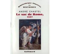 Le Sac de Rome, 1527 André Chastel (Auteur)