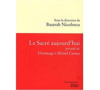 Le Sacré aujourd'hui Précédé de "Hommage à Michel Camus" - Collectif - Rocher Eds Du - broché - Essai