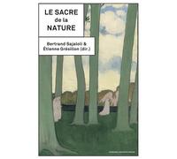 Le sacre de la nature - Etienne Gresillon - Sorbonne Universite Presses - broché - Essai