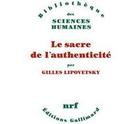 Le sacre de l'authenticité Gilles Lipovetsky (Auteur)
