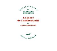 Le sacre de l'authenticité Gilles Lipovetsky (Auteur)