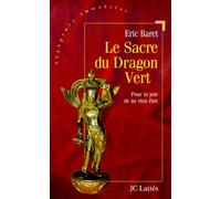 Le Sacre Du Dragon Vert. Pour La Joie De Ne Rien Etre