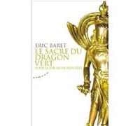 Le sacre du dragon vert - Pour la joie de ne rien être