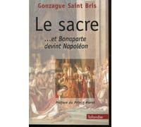 Le sacre ...et Bonaparte devint Napoléon