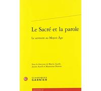 Le Sacré et la parole: Le serment au Moyen Âge