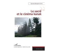 Le sacré et le cinéma kanak - Sylvana Benjamin-Eric - L'harmattan - broché - Essai
