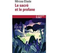 Mircea Eliade – Le sacré et le profane – Gallimard
