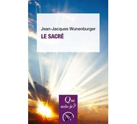Le Sacré - Jean-Jacques Wunenburger - Que Sais-Je - Poche - Etude