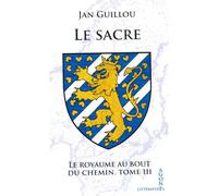 Le Sacre Le Royaume au bout du chemin, tome III202 - Jan Guillou - Agone - broché - Roman