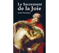 Le Sacrement De La Joie - Se Préparer À La Confession En Méditant L'evangile