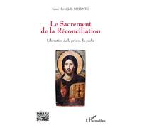 Le Sacrement de la Réconciliation: Libération de la prison du péché