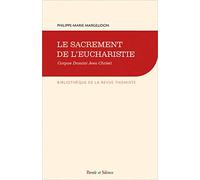 Le sacrement de l'Eucharistie: Corpus Domini Jesu Christi