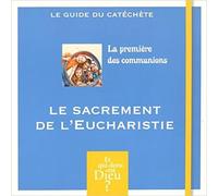 Le sacrement de l'Eucharistie : La première des communions (1DVD) de André Antoni ,Mijo Beccaria ,Véronique Thiebault ( 29 mai 2015 )
