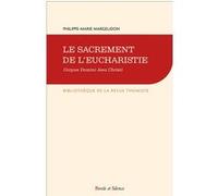 Le sacrement de l'Eucharistie: Corpus Domini Jesu Christi