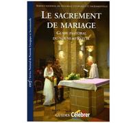 Le Sacrement De Mariage - Guide Pastoral Du Nouveau Rituel