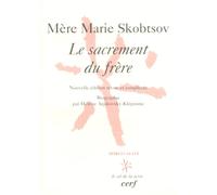 Le sacrement du frère - Marie Skobtsov - Cerf - broché - Essai