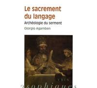 Le Sacrement du Langage. Archéologie du Serment