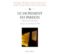 Le sacrement du pardon : Théologie et pastorale - Colloque à Ars, 17-19 décembre 1998