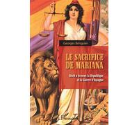 Le sacrifice de Mariana Récit à travers la République et la Guerre d'Espagne - Georges Bringuier - L'harmattan - broché - Récit
