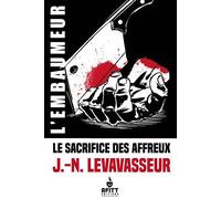 Le sacrifice des affreux: L'embaumeur