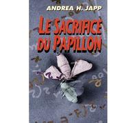 Le sacrifice du papillon - Andrea H. Japp - Le Masque - broché - Roman
