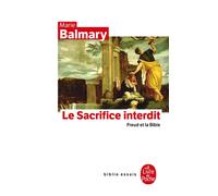 Le Sacrifice interdit Freud et la Bible - Marie Balmary - Lgf - Poche - Essai