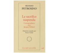 Le Sacrifice Suspendu - Correspondance Avec Jacques Rolland
