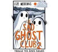 Le Sad Ghost Club 2: Trouve tes âmes s urs