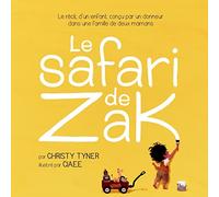 Le safari de Zak: Le récit d’un enfant conçu par un donneur dans une famille de deux mamans