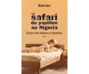 Le safari du papillon au Nigeria Marina Anca (Auteur)