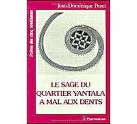 Le Sage Du Quartier Yantala A Mal Aux Dents - Poèmes