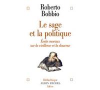 Le Sage et la politique Pierre-Emmanuel Dauzat (Traduction), Norberto Bobbio (Auteur)