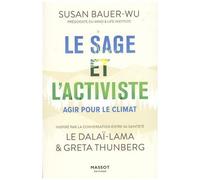 Le Sage Et L'activiste - Agir Pour Le Climat - Inspirée Par La Conversation Entre Sa Sainteté Le Dalaï-Lama Et Greta Thunberg