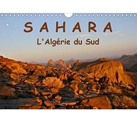 LE SAHARA L'Algérie du Sud (Calendrier mural 2020 DIN A4 horizontal): Le Sahara de l'Algérie du Sud : contact avec le désert de sable, ses habitants, ... et sa culture (Calendrier mensuel, 14 Pages )