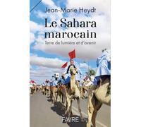 Le Sahara marocain - Terre de lumière et d'avenir