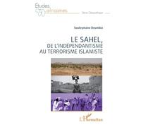 Le Sahel, de l'indépendantisme au terrorisme islamiste – L'Harmattan