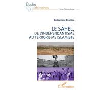 Le Sahel, de l'indépendantisme au terrorisme islamiste – L'Harmattan
