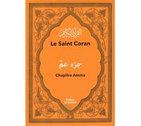 LE SAINT CORAN - CHAPITRE AMMA Chapitre Amma